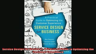 FREE PDF  Service Design for Business A Practical Guide to Optimizing the Customer Experience  FREE BOOOK ONLINE