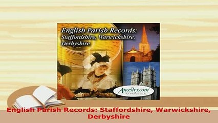 PDF  English Parish Records Staffordshire Warwickshire Derbyshire Read Full Ebook