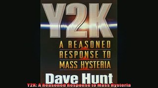 FREE DOWNLOAD  Y2K A Reasoned Response to Mass Hysteria  FREE BOOOK ONLINE
