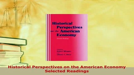 Download  Historical Perspectives on the American Economy Selected Readings Read Online