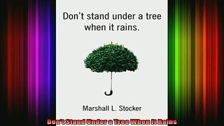 DOWNLOAD FULL EBOOK  Dont Stand Under a Tree When It Rains Full Ebook Online Free