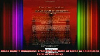 READ Ebooks FREE  Black Gold to Bluegrass From the Oil Fields of Texas to Spindletop Farm of Kentucky Full EBook