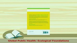 Download  Global Public Health Ecological Foundations PDF Book Free