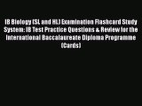 PDF IB Biology (SL and HL) Examination Flashcard Study System: IB Test Practice Questions &