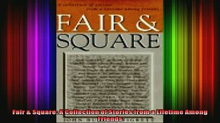 READ book  Fair  Square A Collection of Stories from a Lifetime Among Friends Full EBook