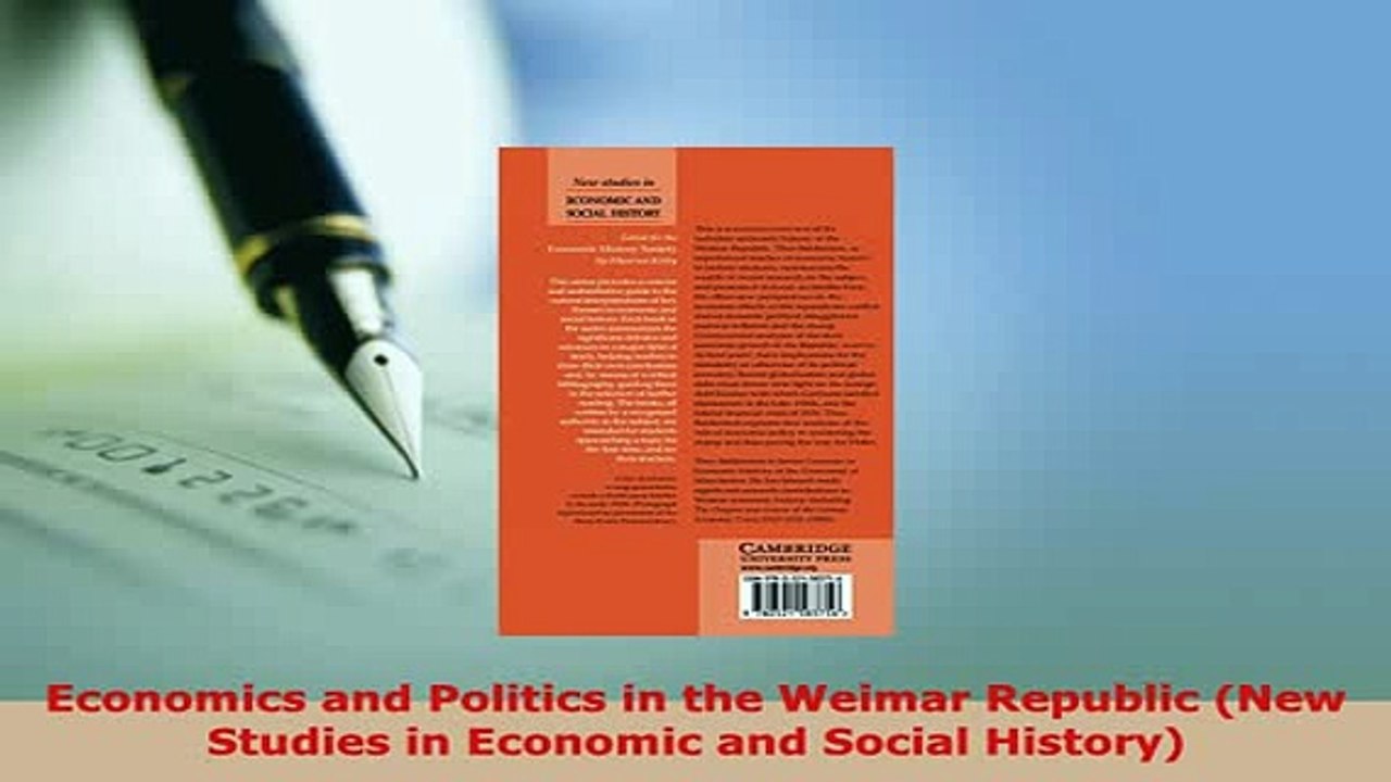 PDF  Economics and Politics in the Weimar Republic New Studies in Economic and Social History PDF Book Free