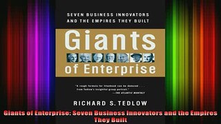 READ book  Giants of Enterprise Seven Business Innovators and the Empires They Built Full EBook