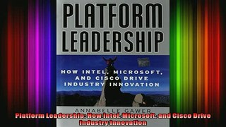 READ book  Platform Leadership How Intel Microsoft and Cisco Drive Industry Innovation Full EBook