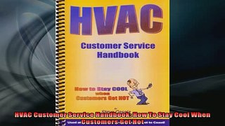 FREE DOWNLOAD  HVAC Customer Service Handbook How To Stay Cool When Customers Get Hot  DOWNLOAD ONLINE