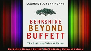 READ book  Berkshire Beyond Buffett The Enduring Value of Values Online Free