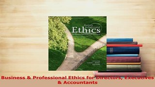 Download  Business  Professional Ethics for Directors Executives  Accountants PDF Book Free