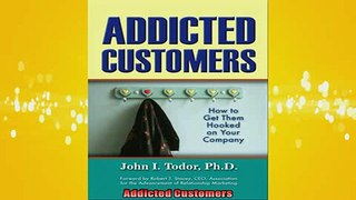 EBOOK ONLINE  Addicted Customers  DOWNLOAD ONLINE
