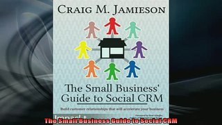 FREE DOWNLOAD  The Small Business Guide to Social CRM  DOWNLOAD ONLINE