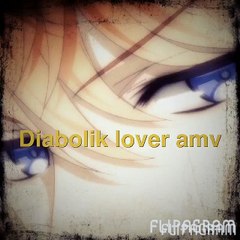 Diabolik lovers amv