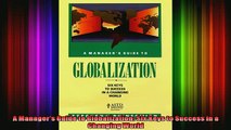 READ book  A Managers Guide to Globalization Six Keys to Success in a Changing World Full Free