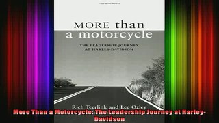 READ book  More Than a Motorcycle The Leadership Journey at HarleyDavidson Full Free