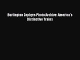 PDF Burlington Zephyrs Photo Archive: America's Distinctive Trains  EBook