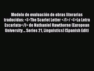 Download Modelo de evaluación de obras literarias traducidas: <I>The Scarlet Letter </I>/ <I>La