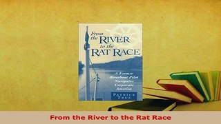 PDF  From the River to the Rat Race PDF Book Free