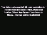 Read Translationswissenschaft: Alte und neue Arten der Translation in Theorie und Praxis. Translation