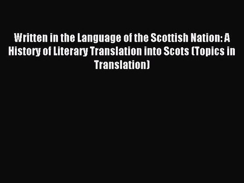 Read Written in the Language of the Scottish Nation: A History of Literary Translation into