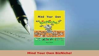 Download  Mind Your Own BizNiche Free Books