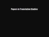Read Papers in Translation Studies Ebook Free