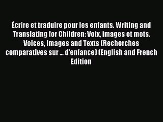 Download Écrire et traduire pour les enfants. Writing and Translating for Children: Voix images