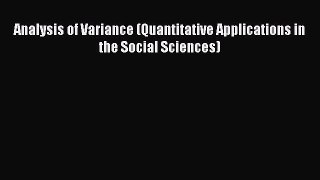 [PDF] Analysis of Variance (Quantitative Applications in the Social Sciences) [Read] Online