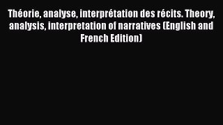 Read Théorie analyse interprétation des récits. Theory analysis interpretation of narratives