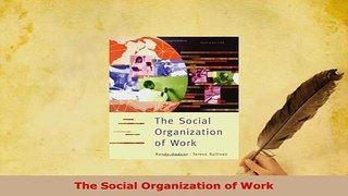 Download  The Social Organization of Work PDF Book Free