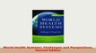 Download  World Health Systems Challenges and Perspectives Second Edition PDF Book Free