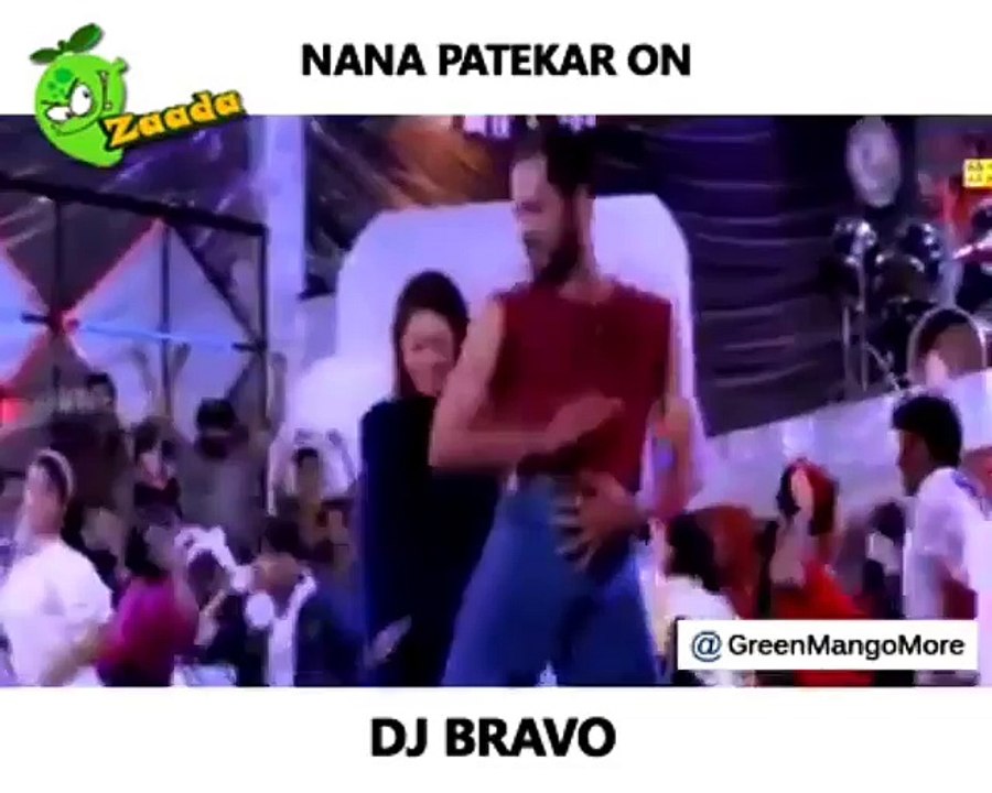 Nana Patekar on DJ Bravo