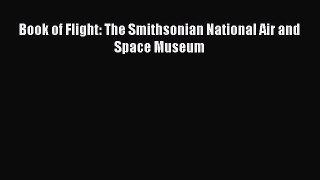 PDF Book of Flight: The Smithsonian National Air and Space Museum Free Books