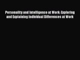 [Read book] Personality and Intelligence at Work: Exploring and Explaining Individual Differences