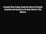 Ebook Creative Boot Camp: Generate Ideas in Greater Quantity and Quality in 30 days (Voices