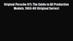 PDF Original Porsche 911: The Guide to All Production Models 1963-98 (Original Series) Free
