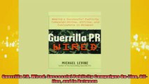 READ book  Guerrilla PR Wired Successful Publicity Campaigns OnLine Offline and in Between  BOOK ONLINE
