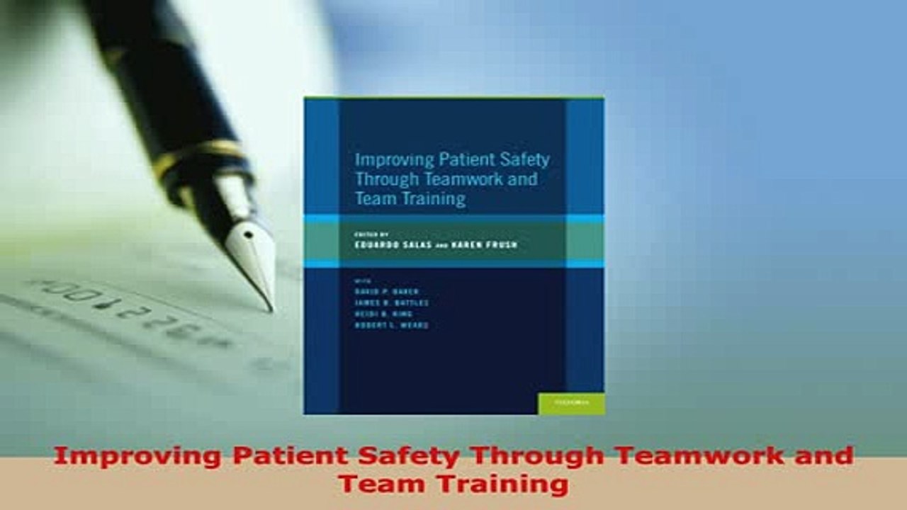 Download  Improving Patient Safety Through Teamwork and Team Training PDF Book Free