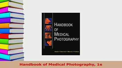 PDF  Handbook of Medical Photography 1e Download Online