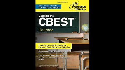 Cracking the CBEST 3rd Edition Professional Test Preparation