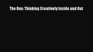 Book The Box: Thinking Creatively Inside and Out Read Full Ebook