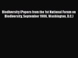 [PDF] Biodiversity (Papers from the 1st National Forum on Biodiversity September 1986 Washington