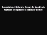 [PDF] Computational Molecular Biology: An Algorithmic Approach (Computational Molecular Biology)