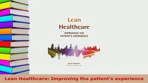 Download  Lean Healthcare Improving the patients experience PDF Online