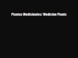 [PDF] Plantas Medicinales/ Medicine Plants Read Full Ebook