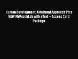 Book Human Development: A Cultural Approach Plus NEW MyPsychLab with eText -- Access Card Package