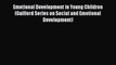 Book Emotional Development in Young Children (Guilford Series on Social and Emotional Development)