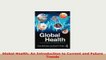 Download  Global Health An Introduction to Current and Future Trends PDF Book Free