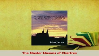 PDF  The Master Masons of Chartres Ebook